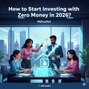 How to Start Investing with Zero Money in 2026?