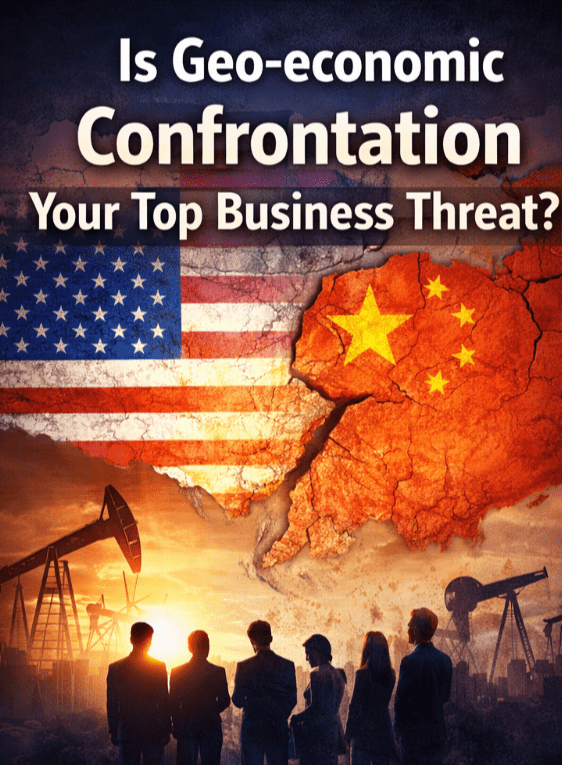 Is Geo-economic Confrontation Your Top Business Threat?